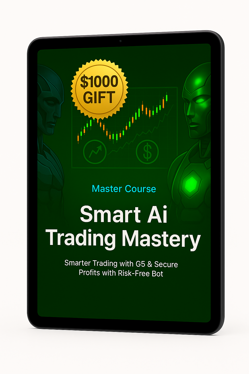 Smart AI Trading Master Course | G5 Bot + Risk-Free Bot + Risk Management