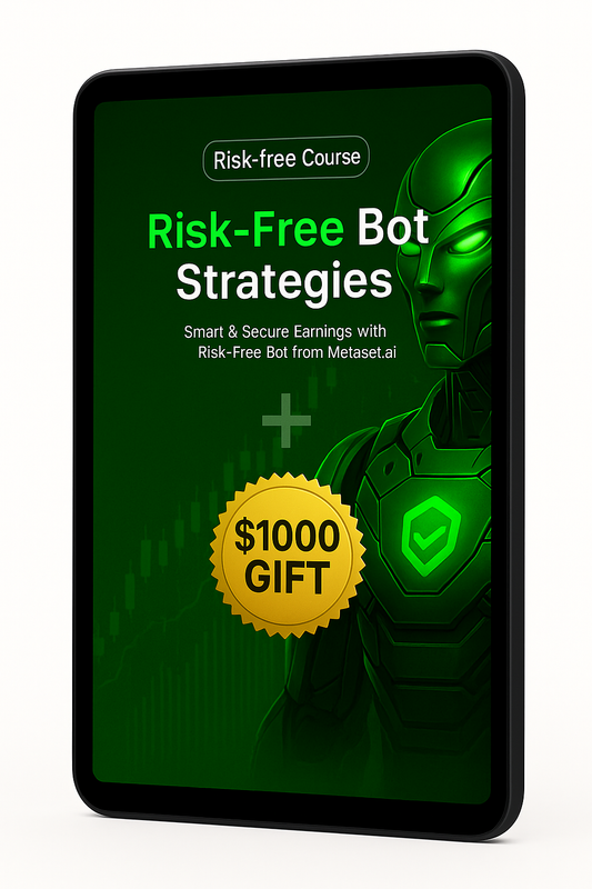Risk-Free Bot Course | Secure Passive Income with Metaset.ai